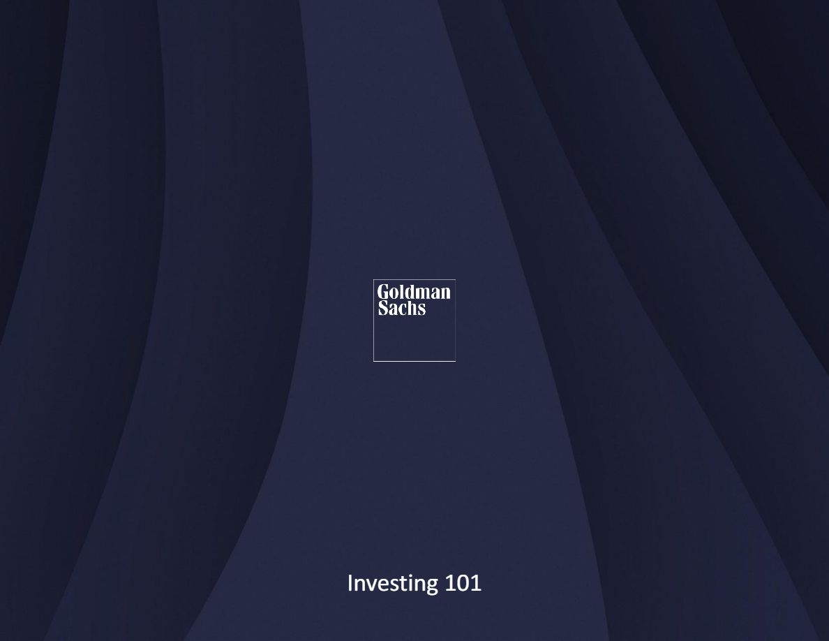 Goldman Sachs Investing 101